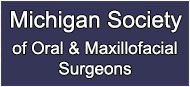 Michigan Society of Oral & Maxillofacial Surgeons
